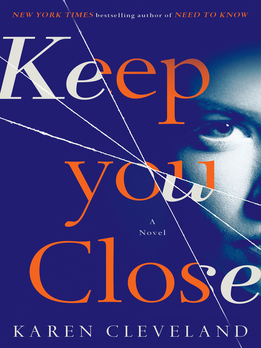 Title details for Keep You Close by Karen Cleveland - Wait list